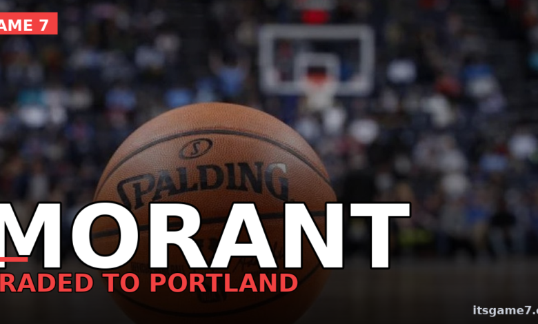 Ja Morant Traded to Trail Blazers: Portland Bets Big on the Superstar Guard's Fresh Start 1