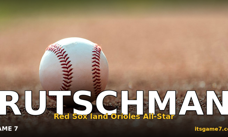 Adley Rutschman Traded to the Red Sox: Boston Makes the Boldest Deadline Move in the AL