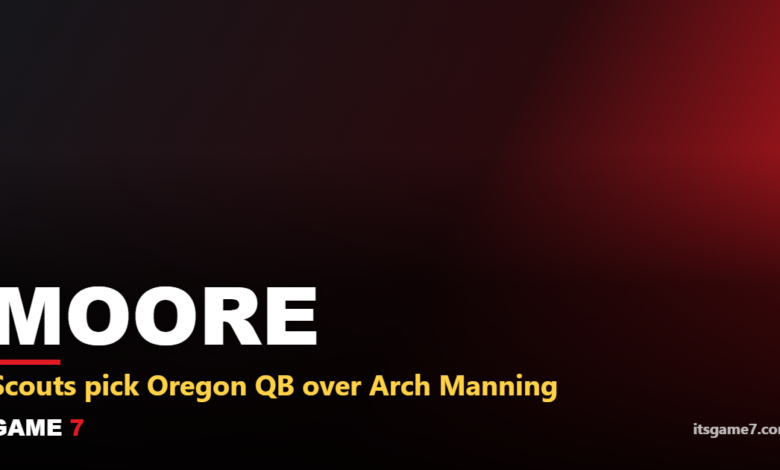 Dante Moore or Arch Manning? Who NFL Scouts Say Goes First in the 2027 Draft
