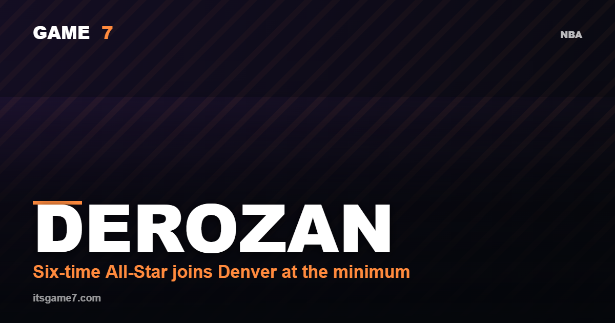DeMar DeRozan Signs With the Nuggets for $3.9 Million. That’s Highway Robbery