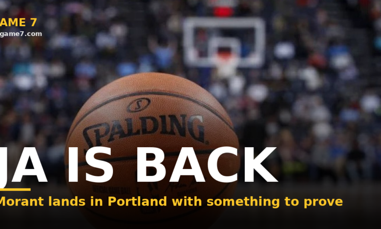 Ja Morant To Portland Is Chaos Basketball, And I Am All In