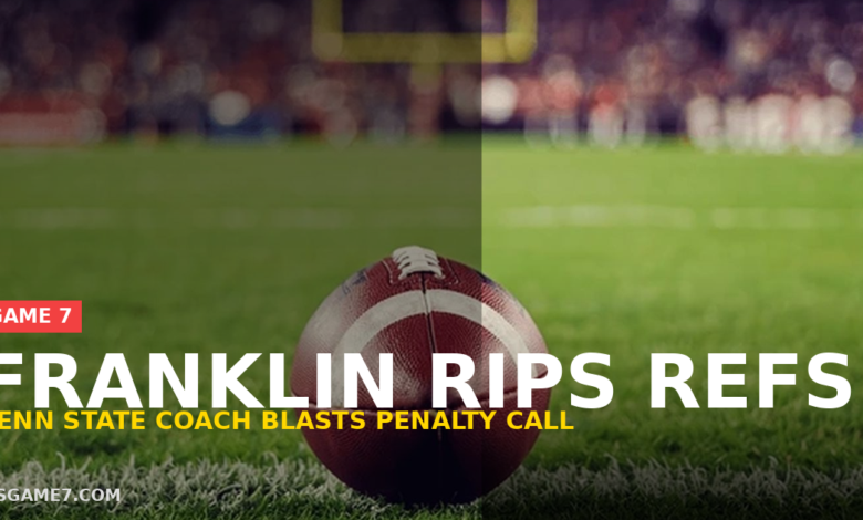 James Franklin Calls Out Refs Over Virginia Tech Penalty: What Really Happened 1