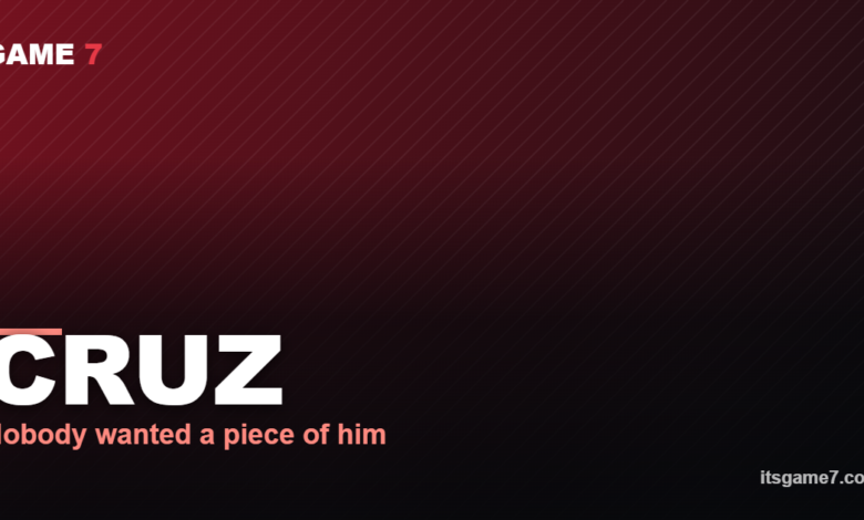 CRUZ Nobody wanted a piece of him