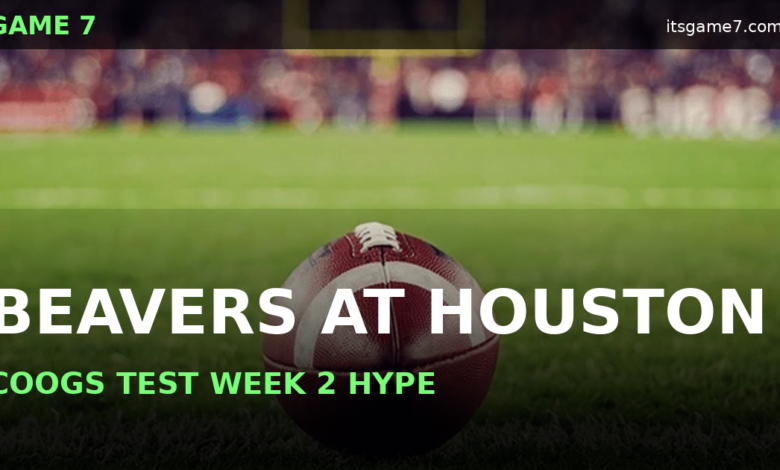 Oregon State at No. 23 Houston Kicks Off Week 2 With Real Stakes 1