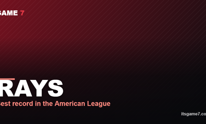 RAYS Best record in the American League