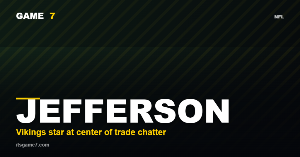 Will the Vikings Trade Justin Jefferson? Why the Rumors Will Not Go Away