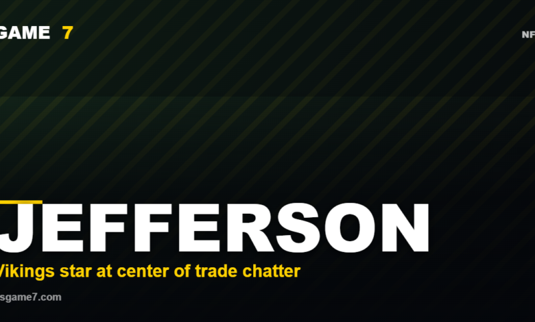 Will the Vikings Trade Justin Jefferson? Why the Rumors Will Not Go Away