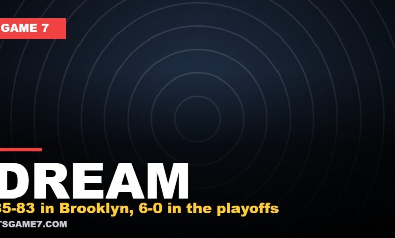 DREAM - 85-83 in Brooklyn, 6-0 in the playoffs