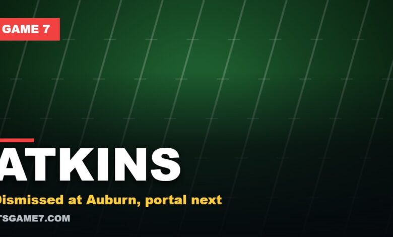 Game 7 featured graphic reading ATKINS with the subline: Dismissed at Auburn, portal next