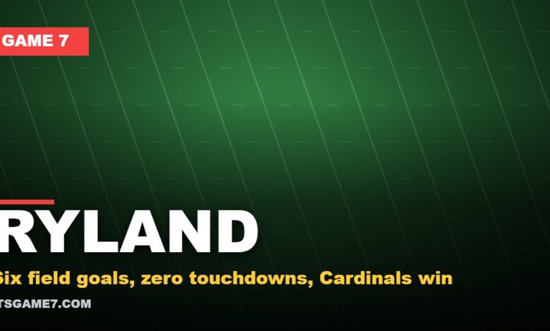 Ryland Game 7 featured graphic: Six field goals, zero touchdowns, Cardinals win