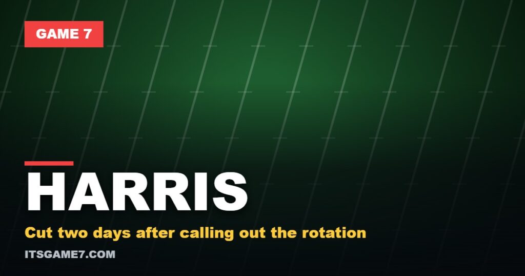 Game 7 featured graphic reading HARRIS with the subline: Cut two days after calling out the rotation