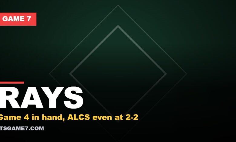 RAYS: Game 4 in hand, ALCS even at 2-2
