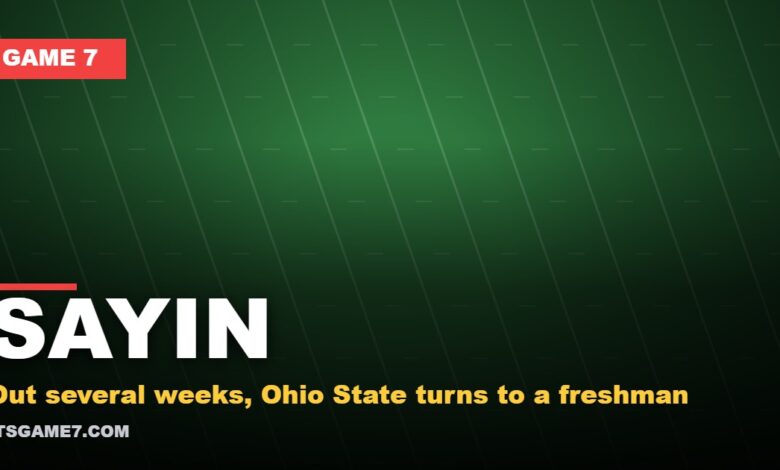 Sayin Game 7 featured graphic: Out several weeks, Ohio State turns to a freshman