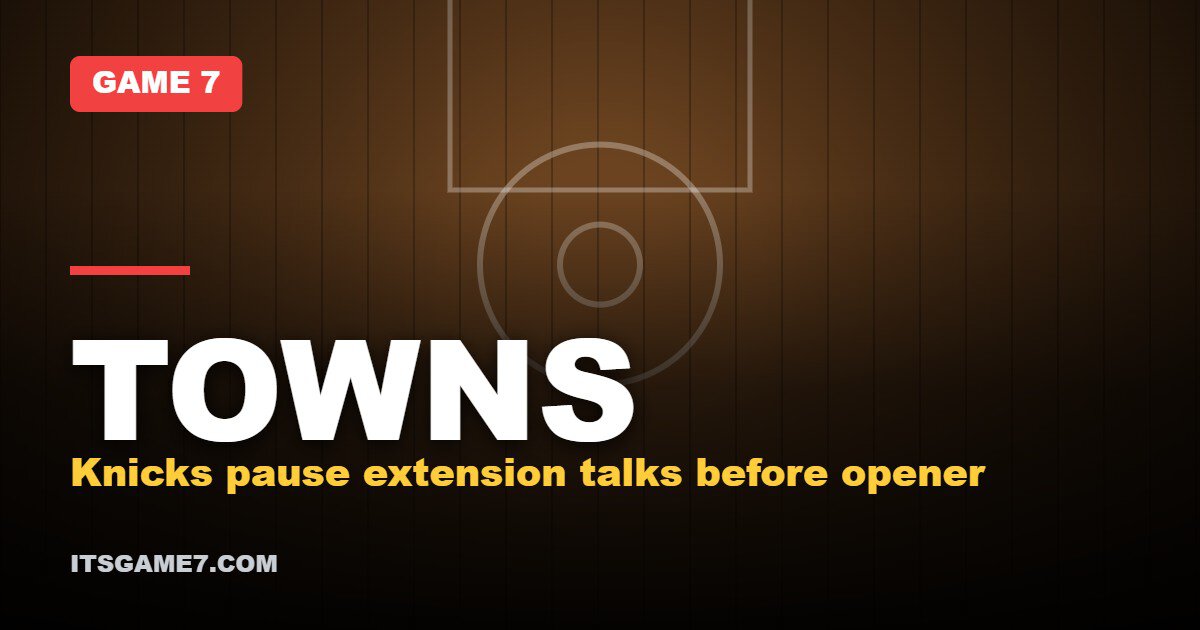 Knicks Table Karl-Anthony Towns and Josh Hart Extension Talks: What It Means for the Champs