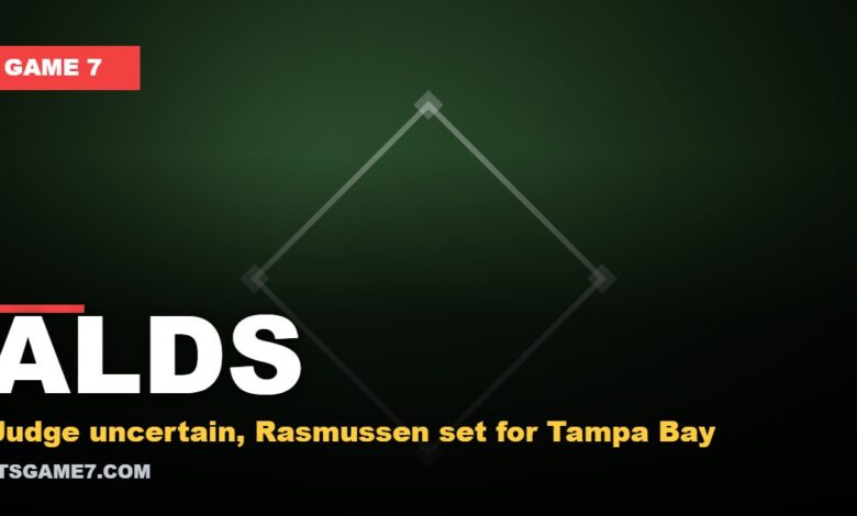 ALDS - Judge uncertain, Rasmussen set for Tampa Bay